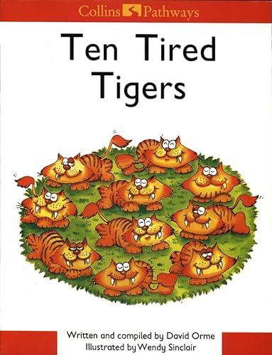 9780003010763: Pathways to Literacy (Year 1/Stage 2) – Ten Tired Tigers: Set D Reader (Collins Pathways S.)