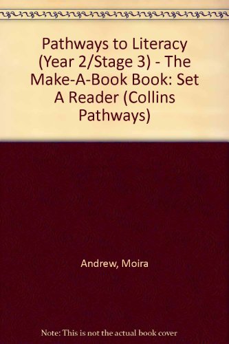Imagen de archivo de Pathways to Literacy (Year 2/Stage 3)  " The Make-A-Book Book: Set A Reader a la venta por THE SAINT BOOKSTORE