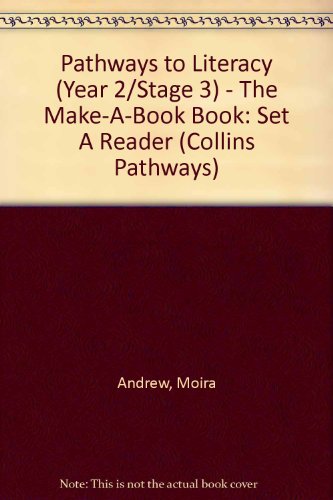 Stock image for Pathways to Literacy (Year 2/Stage 3) - The Make-A-Book Book: Set A Reader (Collins Pathways S.) for sale by Chiron Media