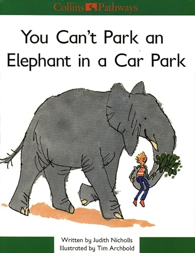 Beispielbild fr Pathways to Literacy (Year 2/Stage 3) - You Can't Park An Elephant: Set C Reader (Collins Pathways) zum Verkauf von AwesomeBooks