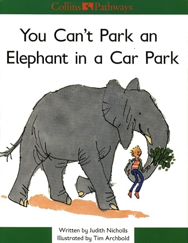 Stock image for Pathways to Literacy (Year 2/Stage 3) - You Can't Park An Elephant: Set C Reader (Collins Pathways) for sale by AwesomeBooks