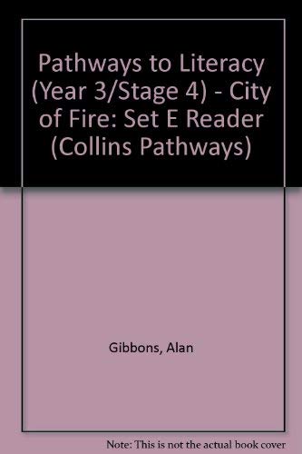 Collins Pathways Stage 4 Set E: City of Fire (Collins Pathways) (9780003011739) by Minns, Hilary; Lutrario, Chris; Wade, Barrie; Gibbons, Alan