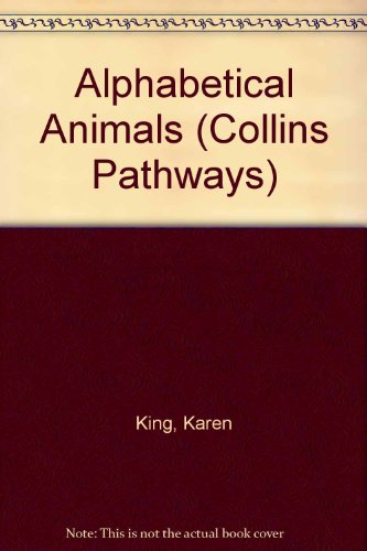 Stock image for Pathways to Literacy (Year 3/Stage 4) - Alphabetical Animals: Set C Reader (Collins Pathways) for sale by AwesomeBooks