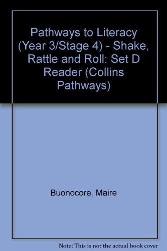 Stock image for Shake, Rattle and Roll: Set D Reader (Pathways to Literacy (Year 3/Stage 4)) for sale by Goldstone Books