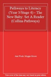 Imagen de archivo de Pathways to Literacy (Year 3/Stage 4) - The New Baby: Set A Reader (Collins Pathways) a la venta por AwesomeBooks