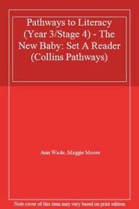 Collins Pathways Stage 4: the New Baby (Collins Pathways) (9780003012026) by Minns, Hilary; Lutrario, Chris; Wade, Barrie; Moore, Maggie