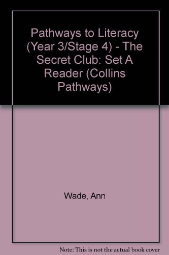 Imagen de archivo de Pathways to Literacy (Year 3/Stage 4) - The Secret Club: Set A Reader (Collins Pathways) a la venta por Reuseabook