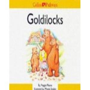 Collins Pathways Big Book Stage 1 Set B: Goldilocks (Collins Pathways) (9780003012248) by Minns, HIlary; Wade, Barrie; Kytrario, Chris; Moore, Maggie