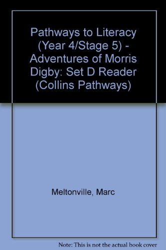 Collins Pathways Stage 5 Set D: the Adventures of Morris Digby Is (Collins Pathways) (9780003012521) by Minns, Hilary; Lutrario, Chris; Wade, Barrie; Meltonville, Marc