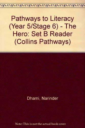 9780003013016: Pathways to Literacy (Year 5/Stage 6) – The Hero: Set B Reader (Collins Pathways S.)