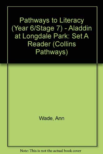 Imagen de archivo de Pathways to Literacy (Year 6/Stage 7) ? Aladdin at Longdale Park: Set A Reader (Collins Pathways) a la venta por Reuseabook