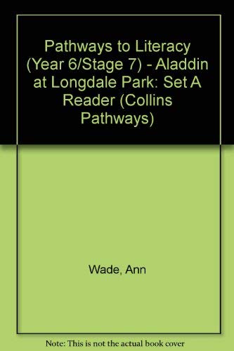9780003013368: Pathways to Literacy (Year 6/Stage 7) – Aladdin at Longdale Park: Set A Reader (Collins Pathways S.)
