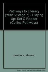 Collins Pathways Stage 7 Set C: Playing Up (Collins Pathways) (9780003013412) by Minns, Hilary; Lutrario, Chris; Wade, Barrie; Hazelhurst, Maureen