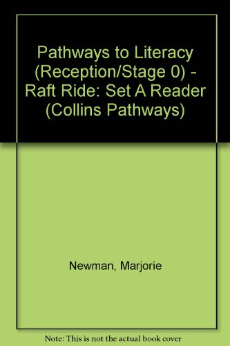 Collins Pathways Stage 0 Set A: Raft Ride (Collins Pathways) (9780003014273) by Minns, Hilary; Lutrario, Chris; Wade, Barrie; Newman, Marjorie