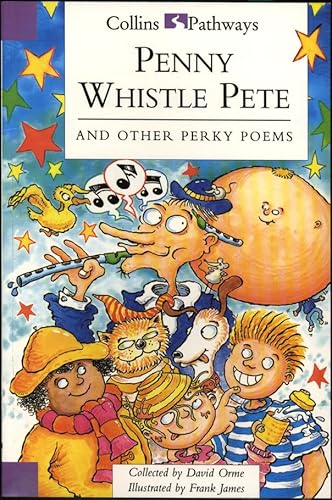 9780003014556: Pathways to Literacy (Year 3/Stage 4) – Penny Whistle Pete and Other Perky Poems (Collins Pathways S.)