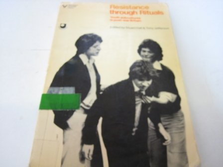 Stock image for Resistance Through Rituals: Youth Subcultures in Post-war Britain for sale by AwesomeBooks