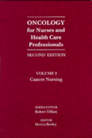 Stock image for Oncology for Nurses and Health Care Professionals: Cancer Nursing v. 3 for sale by AwesomeBooks