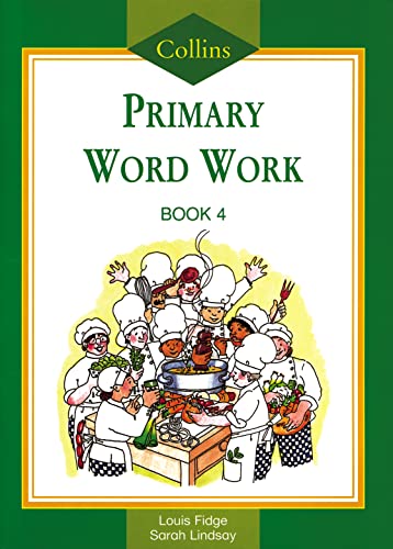 Collins Primary Word Work: Pupil Book 4 (Collins Primary Word Book) (9780003024890) by Louis Fidge