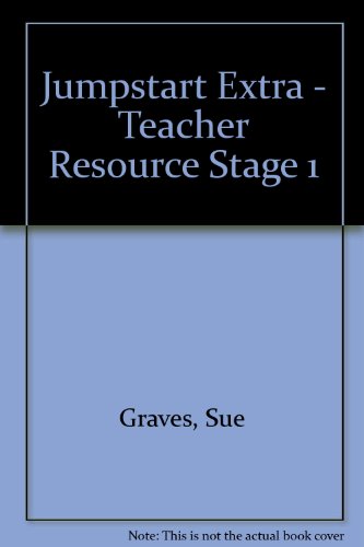 Jumpstart Extra: Teacher Resource, Stage 1 (9780003025774) by Sue Graves