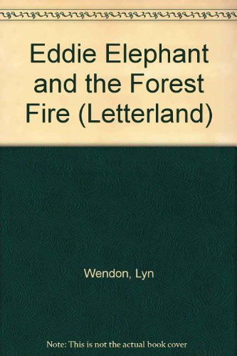 9780003032543: Eddy Elephant and the Forest Fire (Letterland Storybooks)