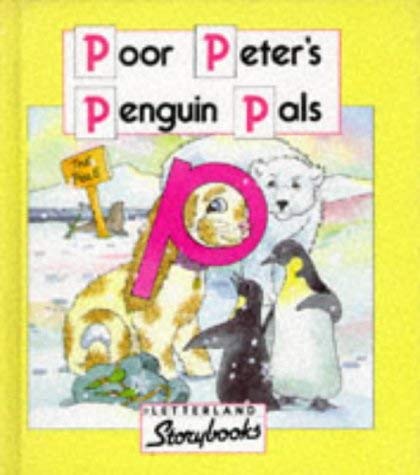 9780003032611: Poor Peter’s Penguin Pals (Letterland Storybooks)
