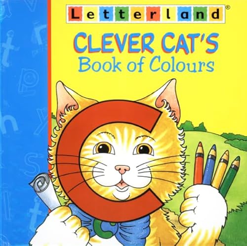 Beispielbild fr Letterland  " Clever Cat  s Book of Colours (Letterland S.) zum Verkauf von WorldofBooks