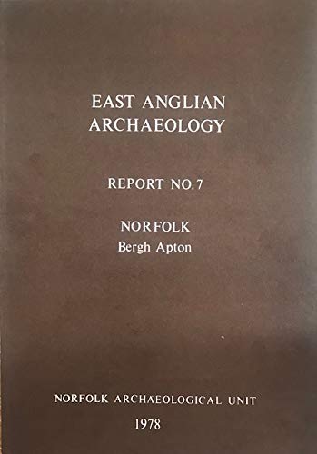 The Anglo-Saxon cemetery at Bergh Apton, Norfolk: Catalogue (East Anglian archaeology : report) (9780003072464) by Green, Barbara