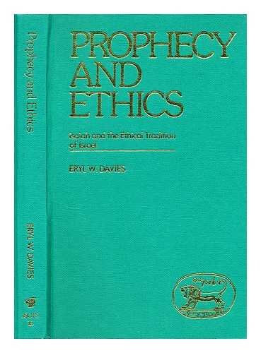 9780003090789: Prophecy and ethics : Isaiah and the ethical traditions of Israel / Eryl W. Davies