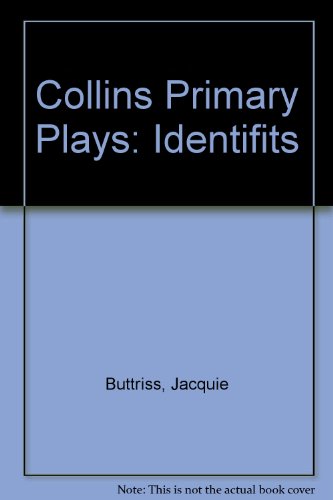 Collins Primary Plays - Identifits (Collins Primary Plays) (9780003101003) by Buttris, Jacquie; Callander, Ann