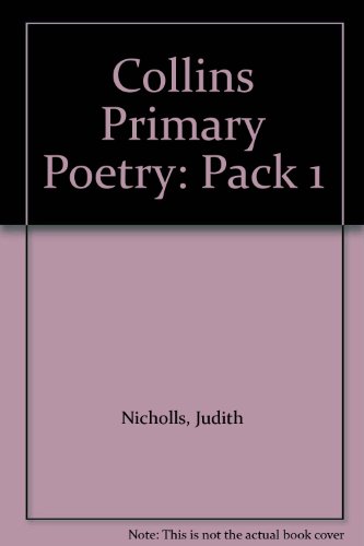 Collins Primary Poetry Pack 1 (Collins Primary Poetry) (9780003101133) by Nicholls, Judith; Sedgwick, Fred