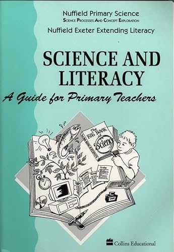 Stock image for Nuffield Science and Literacy: a Guide for Teachers (Nuffield Primary Science - Science and Literacy) for sale by Phatpocket Limited
