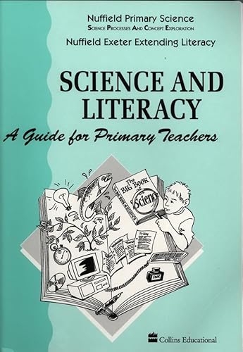 Stock image for Nuffield Science and Literacy: a Guide for Teachers (Nuffield Primary Science - Science and Literacy) for sale by Phatpocket Limited