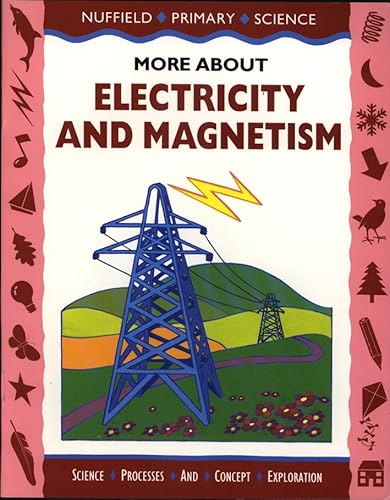 9780003102727: Nuffield Primary Science (10) – More About Electricity and Magnetism: More About Electricity and Magnetism, Big Book (Nuffield primary science - science & literacy)