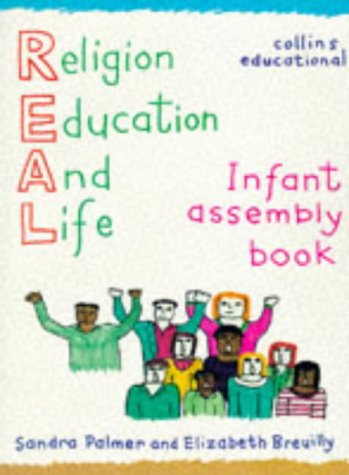 Stock image for REAL    Infant Assembly Book (REAL (religion for education & life)) for sale by AwesomeBooks