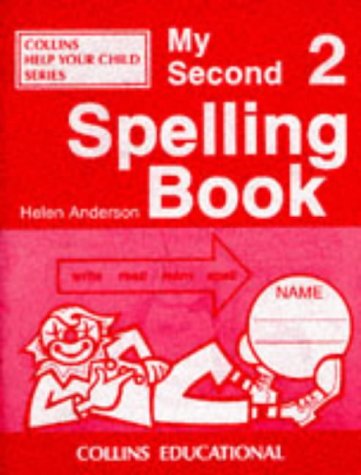 9780003122817: My Spelling Books (2) – My Second Spelling Book (Collins Help Your Child S.)