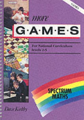 Spectrum Maths: More Games (Spectrum Maths) (9780003126914) by Kirkby, Dave