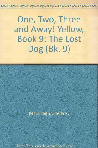 Stock image for The Lost Dog: One, Two, Three and Away! Book 9 (One, two, three & away!) for sale by WorldofBooks