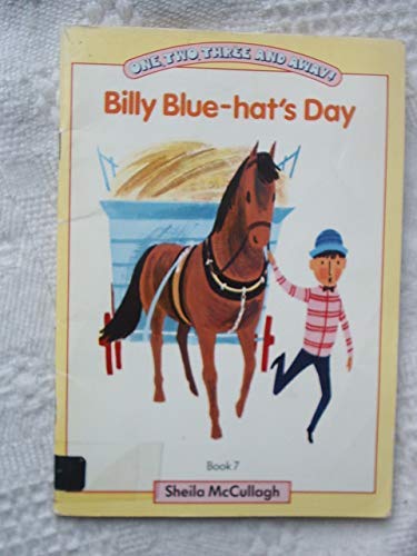 Stock image for One, Two, Three and Away! 7: Billy Blue-hat's Day (One, Two, Three & Away!) for sale by WorldofBooks