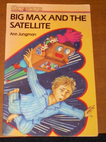 Big Max and the Satellite (9780003132106) by Ann Jungman