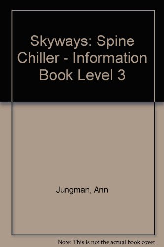 Skyways: Spine Chiller Information Book - Level 3 (Skyways) (9780003134032) by Jungman, Ann