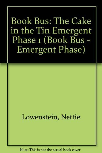 The Cake in the Tin (Collins Book Bus - the Emergent Phase) (9780003134391) by Nettie Lowenstein