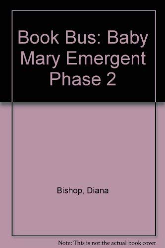 Imagen de archivo de Book Bus: Baby Mary Emergent Phase 2 a la venta por AwesomeBooks