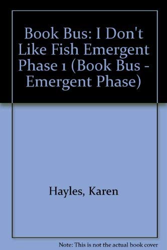 Stock image for I Don*t Like Fish (Collins Book Bus - the Emergent Phase) for sale by dsmbooks