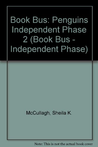 Book Bus: Penguins Independent Phase 2 (Book Bus - Independent Phase) (9780003135077) by Sheila K. McCullagh