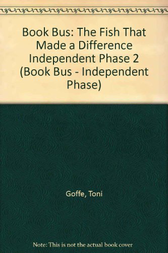 The Fish That Made a Difference (Book Bus - Independent Phase) (9780003135121) by Toni Goffe