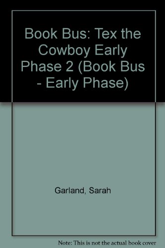 Stock image for Book Bus: Tex the Cowboy Early Phase 2 (Book Bus - Early Phase) for sale by Bahamut Media