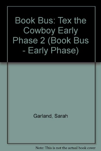 Tex and the Cowboy (Book Bus - Early Phase) (9780003135138) by Sarah Garland