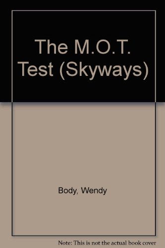 Stock image for The M.O.T. Test (Skyways S.) [Paperback] Body, Wendy and Weir, Doffy for sale by Re-Read Ltd