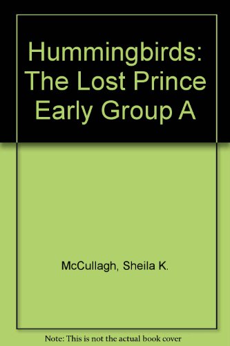 The Lost Prince: Early Group A (Hummingbirds) (9780003135749) by McCullagh, Sheila