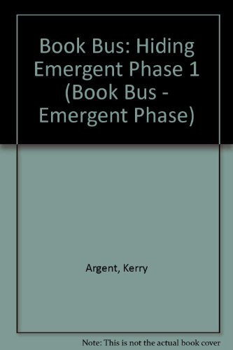 Hiding (Collins Book Bus - the Emergent Phase) (9780003135985) by Kerry Argent